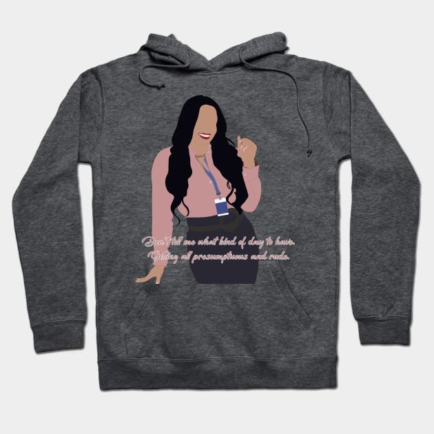 Don’t tell me what kind of day to have - Abbott Ava Quote Hoodie by Wenby-Weaselbee